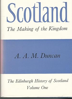 Seller image for Scotland: The Making of a Kingdom. for sale by Deeside Books