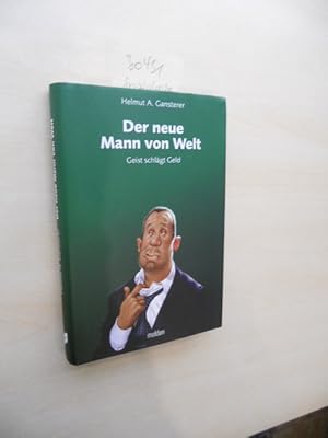 Der neue Mann von Welt. Geist schlägt Geld.