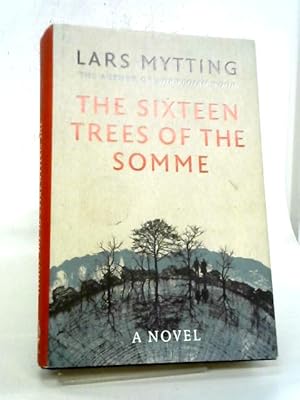 Imagen del vendedor de The Sixteen Trees of the Somme a la venta por World of Rare Books