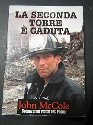 Seller image for McCole John. La seconda torre  caduta. Altavox. 2003-I for sale by Amarcord libri
