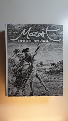 Mozart - Experiment Aufklärung im Wien des ausgehenden 18. Jahrhunderts Teil: Essayband zur Mozar...