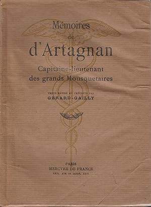 Seller image for MEMOIRES DE D'ARTAGNAN-CAPITAINE LIEUTENANT DES GRANDS MOUSQUETAIRES for sale by Librairie l'Aspidistra