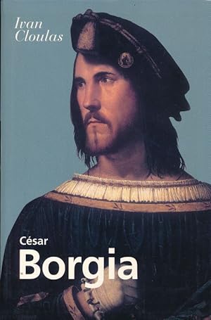 Image du vendeur pour Csar Borgia mis en vente par LIBRAIRIE GIL-ARTGIL SARL
