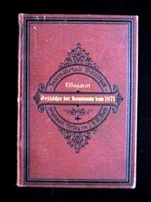 Geschichte der Kommune von 1871. Illustrierte Ausgabe. Mit einem Nachtrag: Die Vorgeschichte und ...