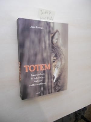 Totem. Praxishandbuch der indianischen Krafttiere und Schutzpflanzen.