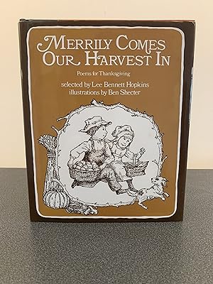 Seller image for Merrily Comes Our Harvest In: Poems For Thanksgiving [SIGNED FIRST EDITION] for sale by Vero Beach Books