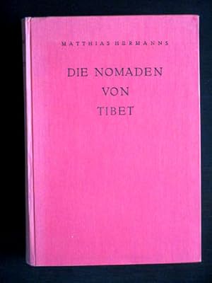 Bild des Verkufers fr Die Nomaden von Tibet. Die sozial-wirtschaftlichen Grundlagen der Hirtenkulturen in A Mdo und von Innerasien. Ursprung und Entwicklung der Viehzucht. Mit 4 Karten und 56 Abbildungen. zum Verkauf von Verlag + Antiquariat Nikolai Lwenkamp