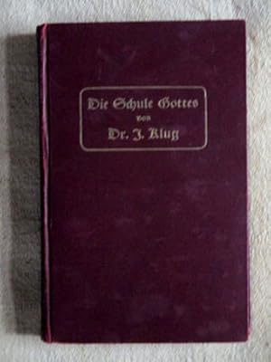 Die Schule Gottes. Ein Buch vom sittlichen Heldentum.