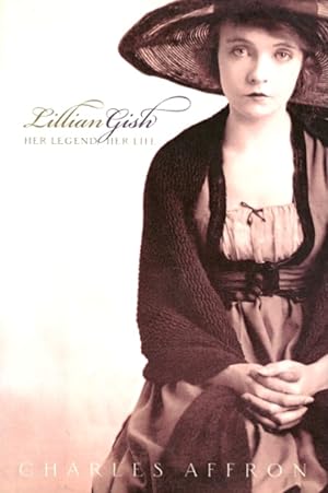 Immagine del venditore per Lillian Gish: Her Legend, Her Life venduto da LEFT COAST BOOKS
