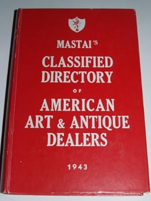 Seller image for Mastai's classified directory of American art & antique dealers, 1943 for sale by Redux Books