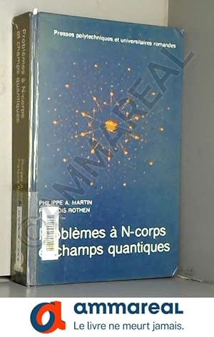 Image du vendeur pour Problmes  N-corps et champs quantiques mis en vente par Ammareal