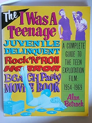 I Was a Teenage Juvenile Delinquent.: Rock 'n' Roll Horror Beach Party Movie Book
