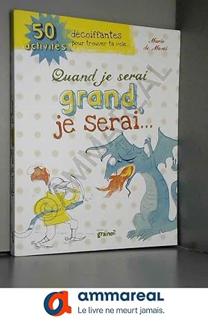 Seller image for Quand je serai grand je serai. for sale by Ammareal
