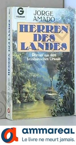 Bild des Verkufers fr Herren des Landes. Roman aus dem brasilianischen Urwald. zum Verkauf von Ammareal