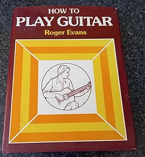 Bild des Verkufers fr How To Play Guitar zum Verkauf von just books