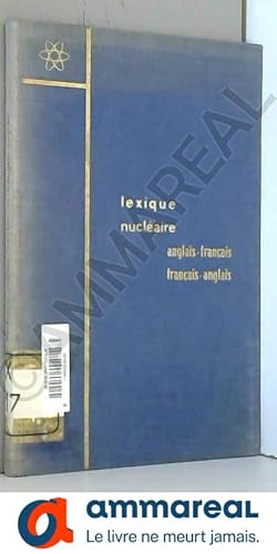 Seller image for Lexique nuclaire anglais-franais, franais-anglais for sale by Ammareal