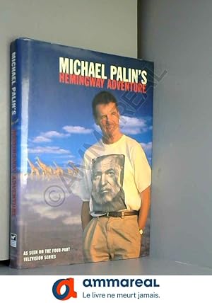 Seller image for Michael Palin's Hemingway Adventure for sale by Ammareal