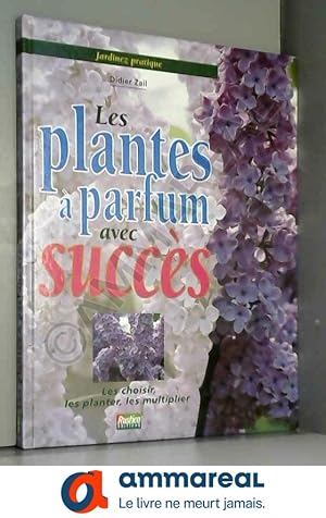 Seller image for Les plantes  parfum avec succs for sale by Ammareal