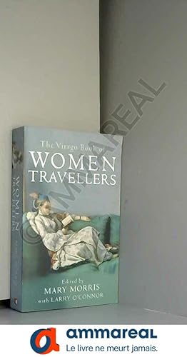 Seller image for The Virago Book Of Women Travellers. for sale by Ammareal