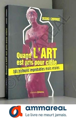 Imagen del vendedor de Quand l'art est pris pour cible a la venta por Ammareal