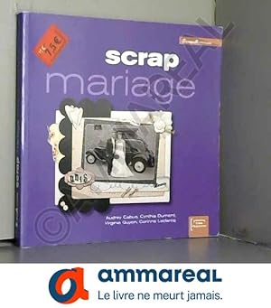 Bild des Verkufers fr Scrap mariage (ancien prix diteur 15 euros) zum Verkauf von Ammareal