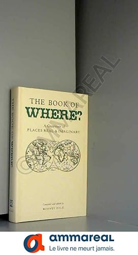 Bild des Verkufers fr Book of Where: A Gazetteer of Places Real And Imaginary zum Verkauf von Ammareal