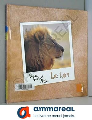 Image du vendeur pour Peau, poils et pattes - Le lion mis en vente par Ammareal