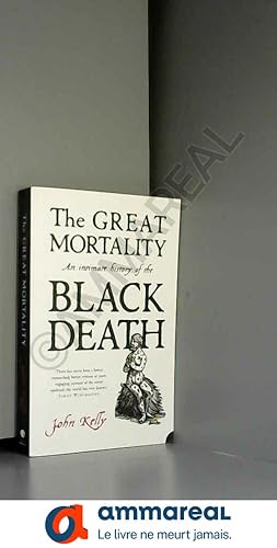 Bild des Verkufers fr The great mortality : an intimate history of the Black Death, the most devastating plague of all time zum Verkauf von Ammareal