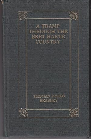 A Tramp Through The Bret Harte Country [1st Edition]