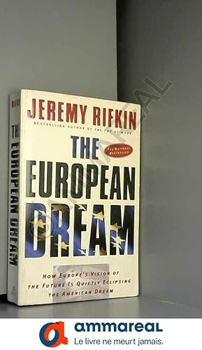Seller image for The European Dream: How Europe's Vision of the Future Is Quietly Eclipsing the American Dream for sale by Ammareal