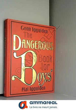 Seller image for [ THE DANGEROUS BOOK FOR BOYS BY IGGULDEN, HAL](AUTHOR)HARDBACK for sale by Ammareal