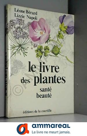 Image du vendeur pour Le livre des plantes sant beaut mis en vente par Ammareal