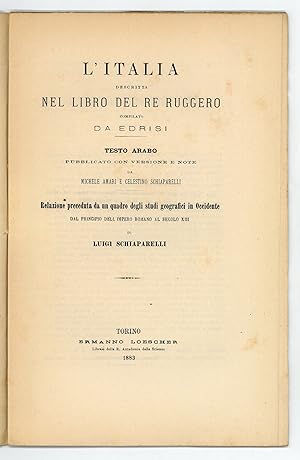 L'Italia descritta nel libro del re ruggero compilato da Edrisi [.] Relazione preceduta da un qua...