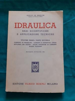 Imagen del vendedor de IDRAULICA BASI SCIENTIFICHE E APPLICAZIONI TECNICHE, a la venta por Libreria antiquaria Pagine Scolpite