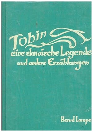 Seller image for Tobin. Eine slawische Legende und andere Erzhlungen. for sale by Ant. Abrechnungs- und Forstservice ISHGW