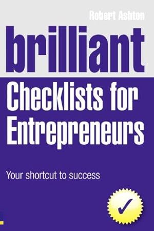 Immagine del venditore per Brilliant Checklists for Entrepreneurs: Your Shortcut to Success (Brilliant Business) venduto da WeBuyBooks