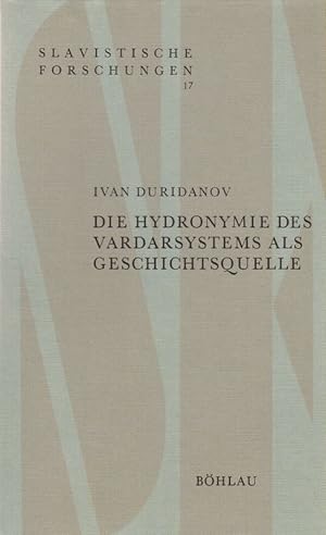 Die Hydronymie des Vardarsystems als Geschichtsquelle. (Slavistische Forschungen ; 17).