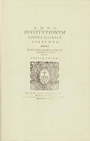 Institutiones linguae Illyricae. (Slawistische Forschungen ; Bd. 21).