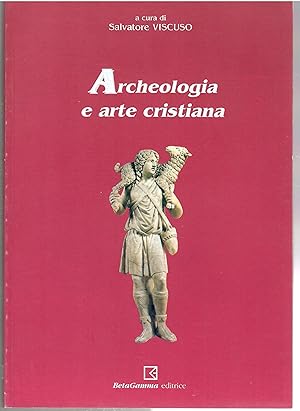 Archeologia e Arte Cristiana