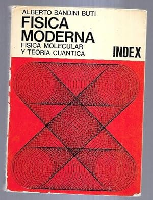 Bild des Verkufers fr FISICA MODERNA. FISICA MOLECULAR Y TEORIA CUANTICA zum Verkauf von Desvn del Libro / Desvan del Libro, SL