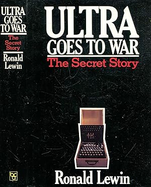 Seller image for Ultra Goes to War : the secret story for sale by Pendleburys - the bookshop in the hills