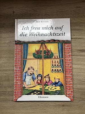 Seller image for Ich freu mich auf die Weihnachtszeit for sale by Versandantiquariat Cornelius Lange