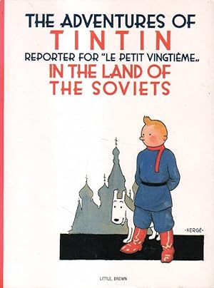 The adventures of TinTin: In the Land of the Soviets. Reporter for "Le Petit Vingtieme"