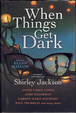 Image du vendeur pour When Things Get Dark: Stories Inspired by Shirley Jackson mis en vente par Ken Sanders Rare Books, ABAA