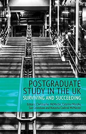 Seller image for Postgraduate Study in the UK Surviving and Succeeding (Management, Policy + Education) for sale by WeBuyBooks