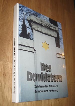 Seller image for Der Davidstern. Zeichen der Schmach Symbol der Hoffnung Ein Beitrag zur Geschichte der Juden for sale by Dipl.-Inform. Gerd Suelmann