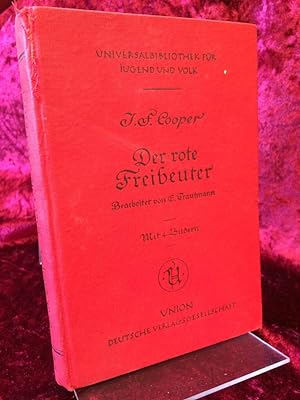 Der rote Freibeuter. Bearbeitet von E. Trautmann. Neu durchgesehen von Karl Hobrecker. Mit 6 [ein...