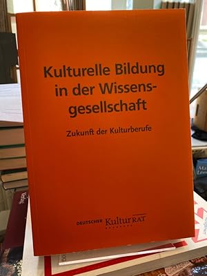 Immagine del venditore per Kulturelle Bildung in der Wissensgesellschaft. Zukunft der Kulturberufe. Herausgegeben von Olaf Zimmermann und Gabriele Schulz venduto da Altstadt-Antiquariat Nowicki-Hecht UG