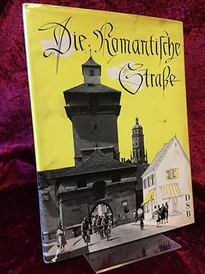 Die romantische Straße. Mit einer Einführung und einer Karte. (= Die Schönen Bücher Reihe A: Deut...