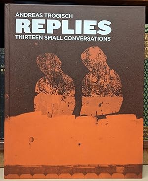 Seller image for Replies: Thirteen Small Conversations for sale by Moe's Books